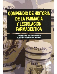 COMPENDIO HISTORIA LA FARMACIA Y LEGISLACION FARMACEUTICA