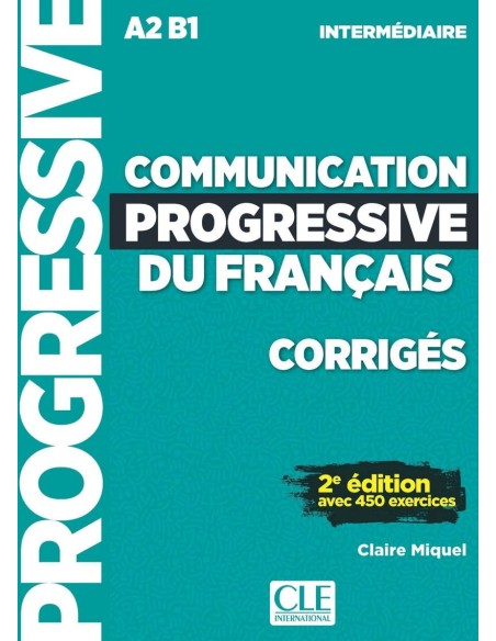 COMMUNICATION PROGRESSIVE DU FRANCAIS INTERMEDIAIRE CORRIGES