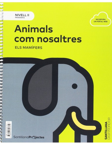 ANIMALS COM NOSALTRES 3RPRIMARIA CIENCES NATURALS