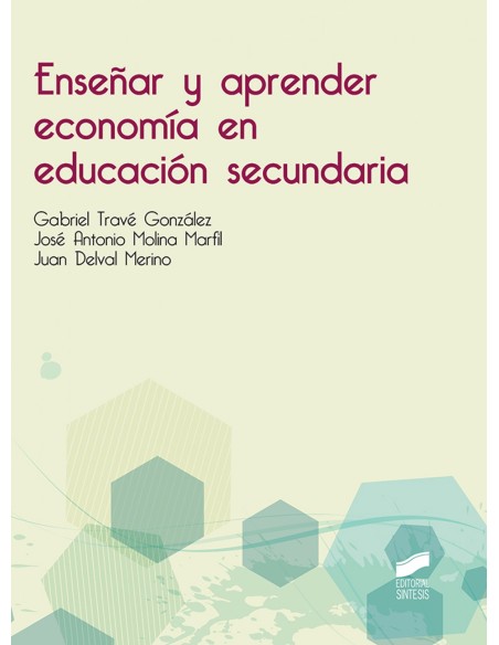 ENSENAR Y APRENDER ECONOMIA EN EDUCACION SECUNDARIA