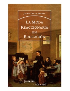 LA MODA REACCIONARIA EN EDUCACION
