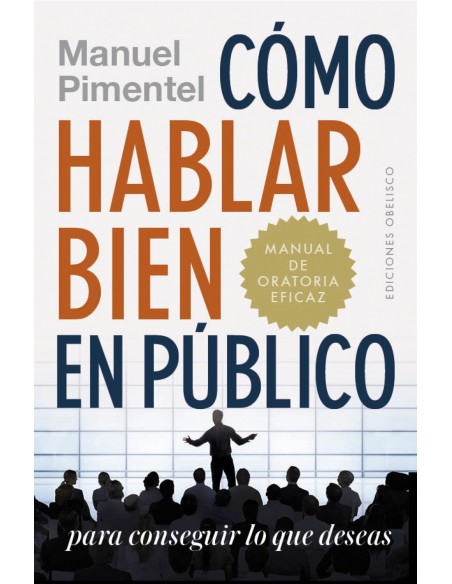 COMO HABLAR BIEN EN PUBLICO PARA CONSEGUIR LO QUE DESEAS