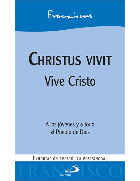 CHRISTUS VIVIT VIVE CRISTO