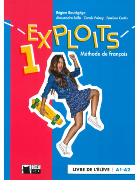 EXPLOITS 1 LIVRE DE L ELEVE A1 A2