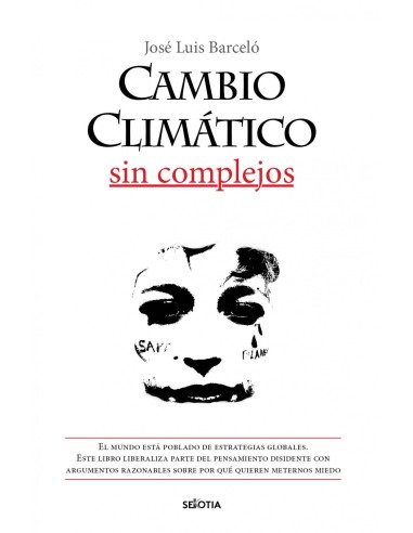 Cambio climatico sin complejos