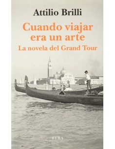 CUANDO VIAJAR ERA UN ARTE