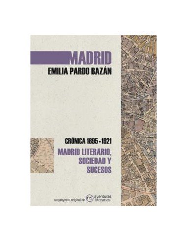 Madrid Cronica de Emilia Pardo Bazan