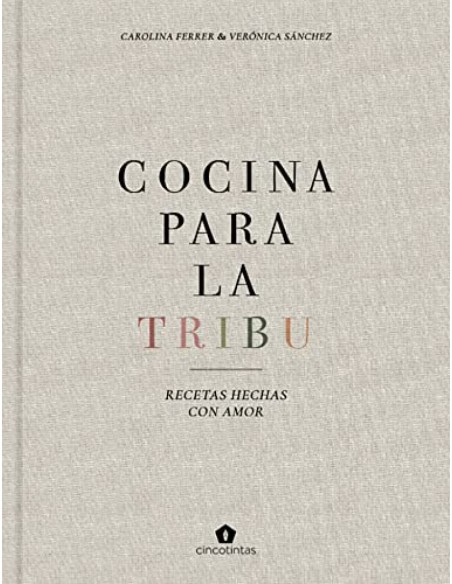 COCINA PARA LA TRIBU RECETAS VEGETARIANAS PARA FAMILIA