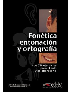FONETICA ENTONACION Y ORTOGRAFIA350 EJERCICIOS PARA AULA