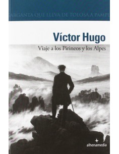 Viaje a los Pirineos y los Alpes