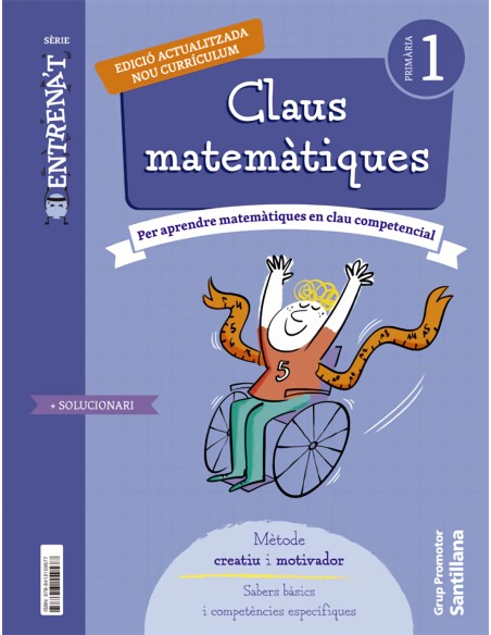 QUADERN CLAUS MATEMATIIQUES SERIE ENTRENAT 1 PRIMARIA