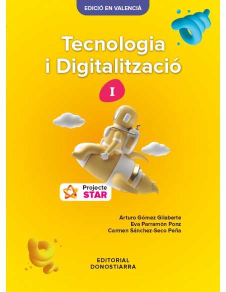 1 ESO VAL TECNOLOGIA I DIGITALITZACIO I ESO PROJECTE STAR 2022 EDICIO EN VA