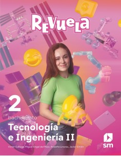 Tecnologia e Ingenieria II 2 Bachillerato Revuela