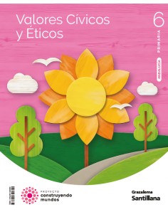 VALORES CIVICOS Y ETICOS 6 PRIMARIA CONSTRUYENDO MUNDOS
