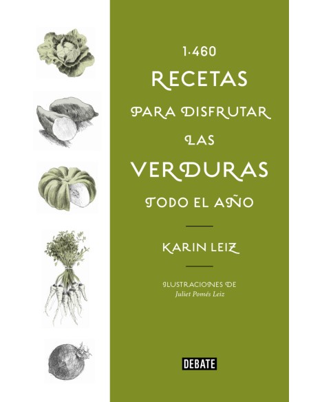 1460 recetas para disfrutar las verduras todo el ano