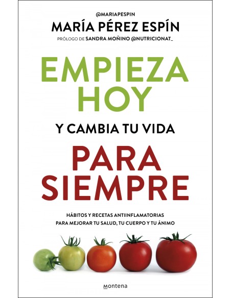 Empieza hoy y cambia tu vida para siempre