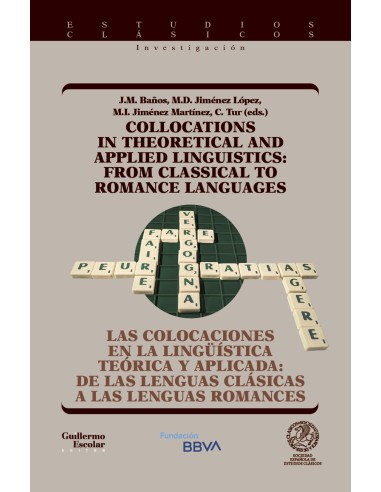 Las colocaciones en la linguistica teorica y aplicada de las lenguas clasicas a las lenguas romances