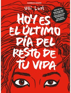 Hoy es el ultimo dia del resto de tu vida