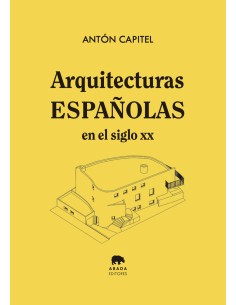 Arquitecturas espanolas en el siglo XX