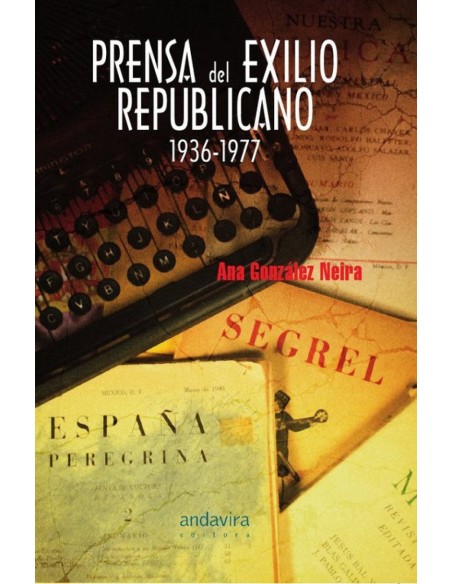 Prensa de exilio republicano 1936 1977