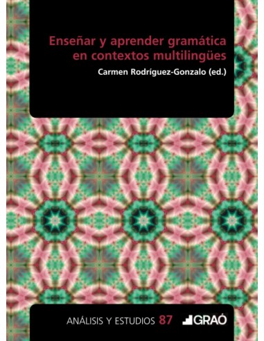 Ensenar y aprender gramatica en contextos multilingues