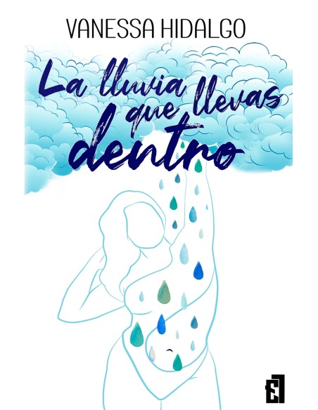 LA LLUVIA QUE LLEVAS DENTRO
