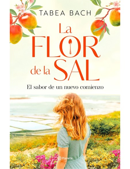 La flor de la sal El sabor de un nuevo comienzo