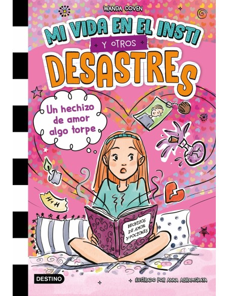 Mi vida en el insti y otros desastres 2 Un hechizo de amor algo torpe Mi vida en el insti y otros desastres 2 Un hechizo de amor algo torpe