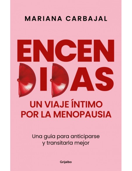 Encendidas Un viaje intimo por la menopausia