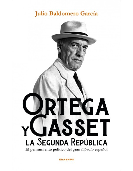 ORTEGA Y GASSET Y LA SEGUNDA REPUBLICA