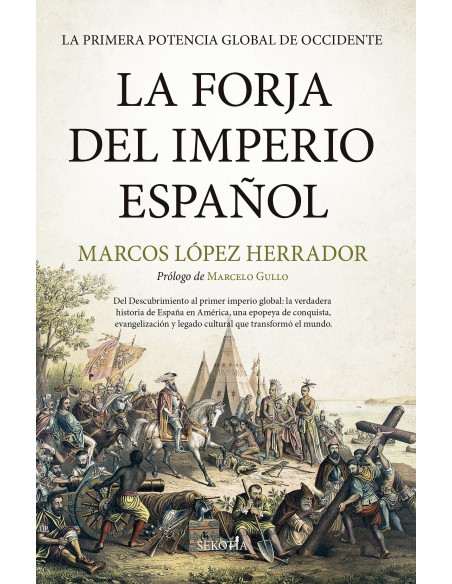 LA FORJA DEL IMPERIO ESPANOL