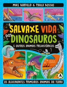 A salvaxe vida dos dinosauros e outros animais prehistoricos