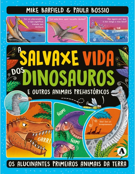 A salvaxe vida dos dinosauros e outros animais prehistoricos A salvaxe vida dos dinosauros e outros animais prehistoricos