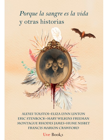 PORQUE LA SANGRE ES LA VIDA Y OTRAS HISTORIAS