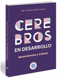 CEREBROS EN DESARROLLO NEUROCIENCIA Y CRIANZA