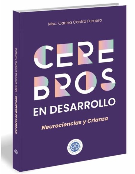 CEREBROS EN DESARROLLO NEUROCIENCIA Y CRIANZA