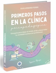 PRIMEROS PASOS EN LA CLINICA PSICOPEDAGOGICA