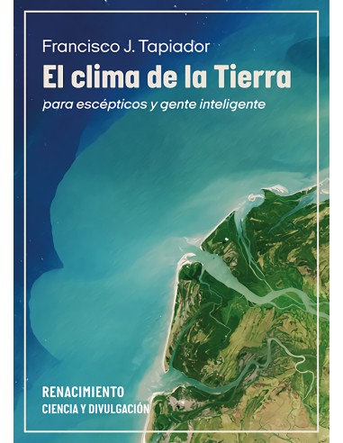 El clima de la Tierra para escepticos y gente inteligente