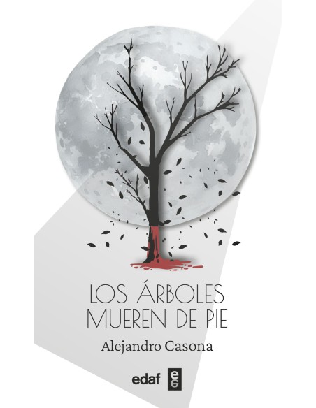 Los arboles mueren de pie