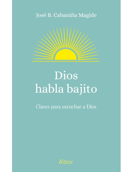DIOS HABLA BAJITO