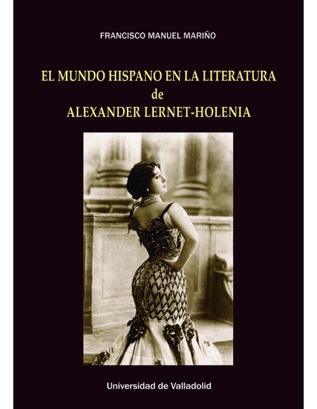 MUNDO HISPANO EN LA LITERATURA DE ALEXANDER LERNET HOLENIA EL