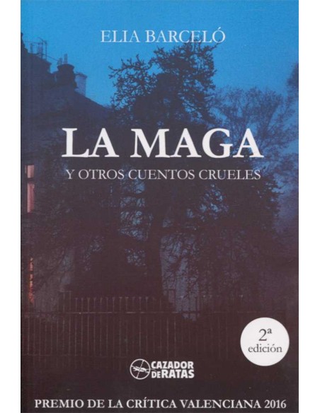 LA MAGA Y OTROS CUENTOS CRUELES