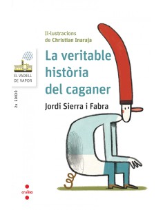 LA VERITABLE HISTORIA DEL CAGANER