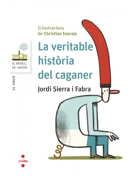 LA VERITABLE HISTORIA DEL CAGANER LA VERITABLE HISTORIA DEL CAGANER