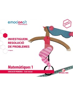 MATEMATIQUES 1RPRIMARIA INVESTIGUEM RESOLUCIO DE PROBLEMES EMOCIONA T CATALUNYA 2019
