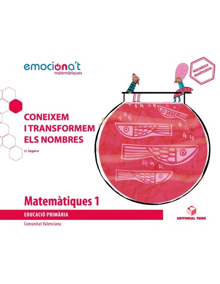 MATEMATIQUES 1RPRIMARIA CONEIXEM Y TRANSFORMEM ELS NOMBRES EMOCIONA T VALENCIA 2019