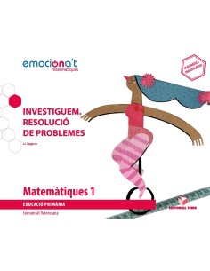 MATEMATIQUES 1RPRIMARIA INVESTIGUEM RESOLUCIO DE PROBLEMES EMOCIONA T VALENCIA 2019