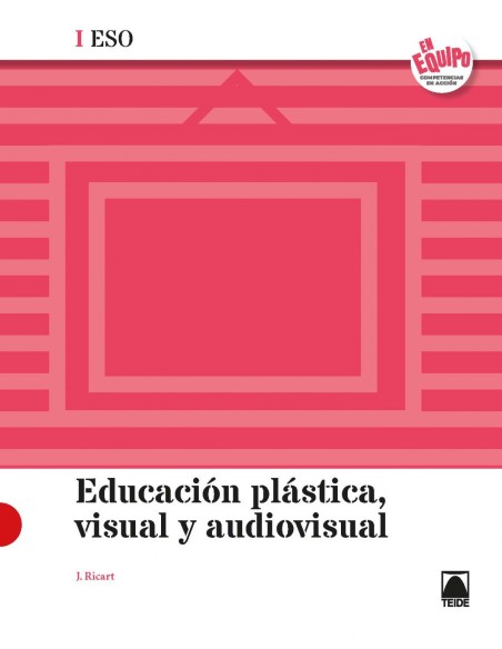 Educacion Plastica Visual y Audiovisual I ESO En Equipo