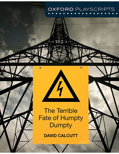 Oxford Playscripts The Terrible Fate of Humpty Dumpty