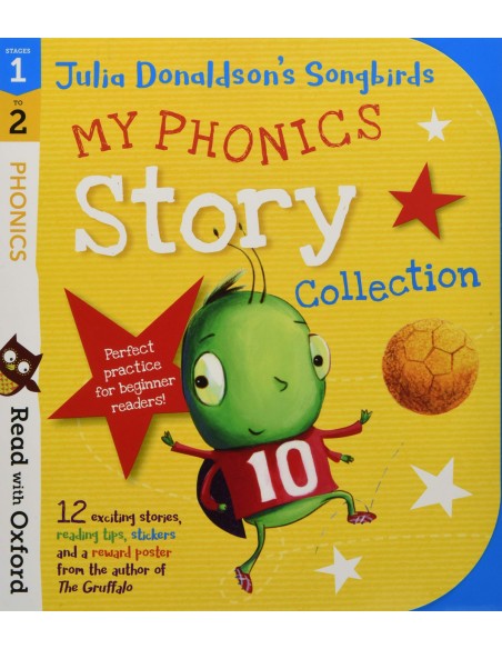 READ WITH OXFORD STAGES 1 2 JULIA DONALDSON S SONGBIRDS MY PHONICS STORY COLL